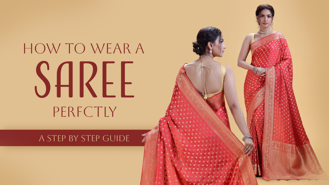 How to wear a Saree a perfectly: Step by Step Draping Guide