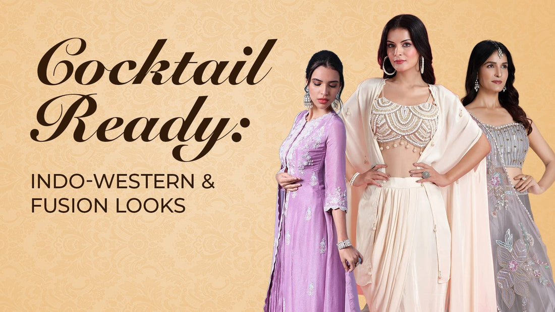 Women in elegant Indo-Western outfits pose against a patterned beige backdrop. Text reads "Cocktail Ready: Indo-Western & Fusion Looks," evoking a chic, sophisticated tone.