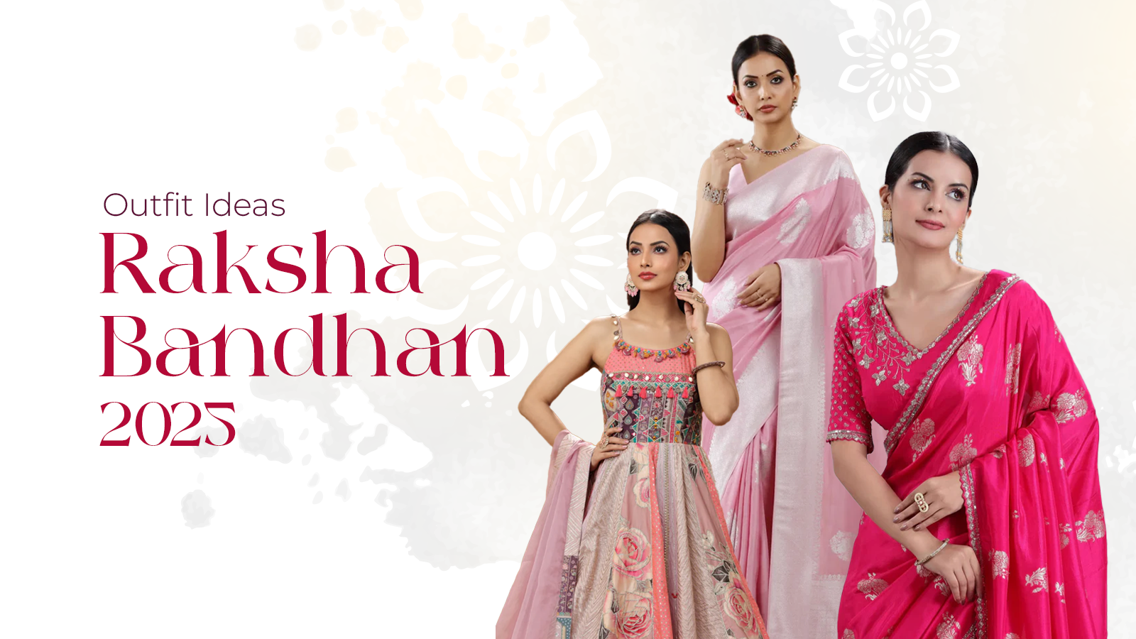 Rakshabandhan Outfit Ideas for Women 2025